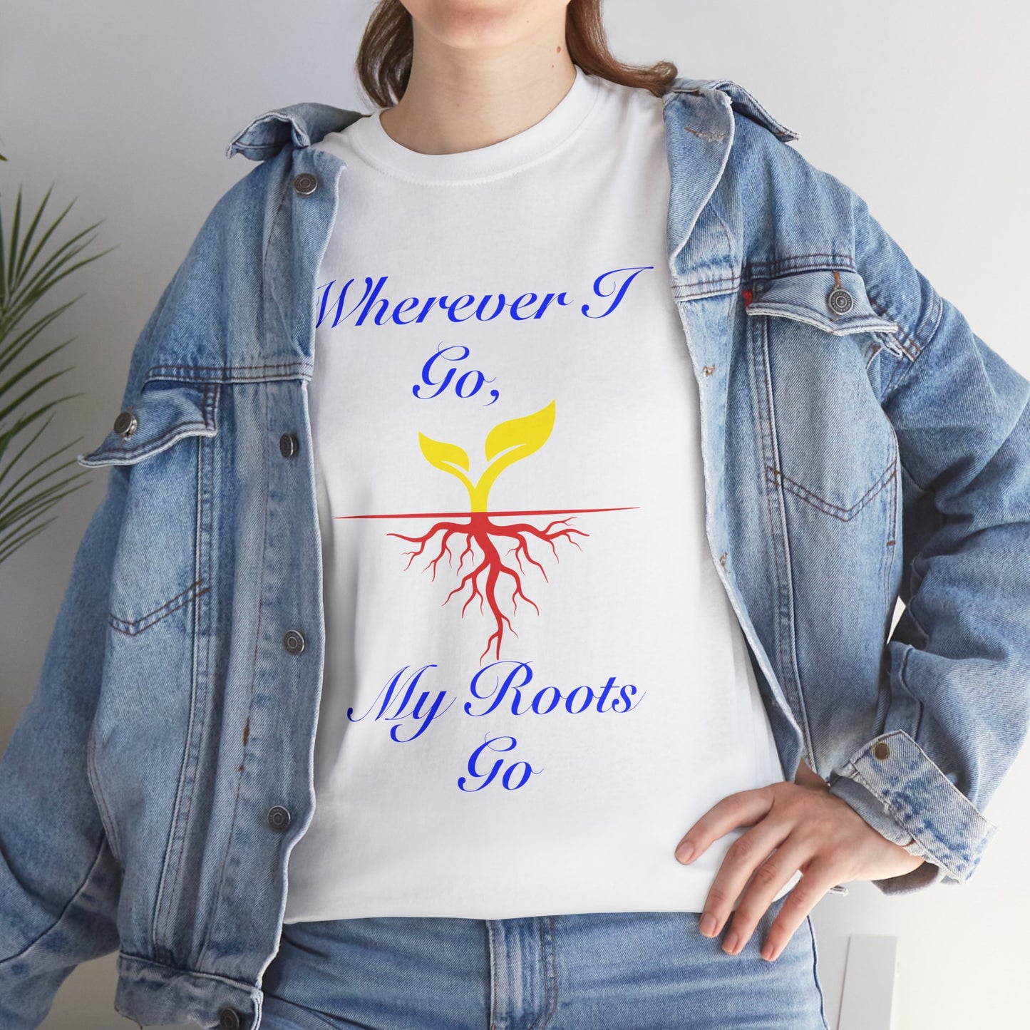 'Wherever I Go, My Roots Go' Unisex Tee, inspirational gift