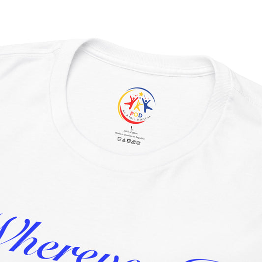 'Wherever I Go, My Roots Go' Unisex Tee, inspirational gift