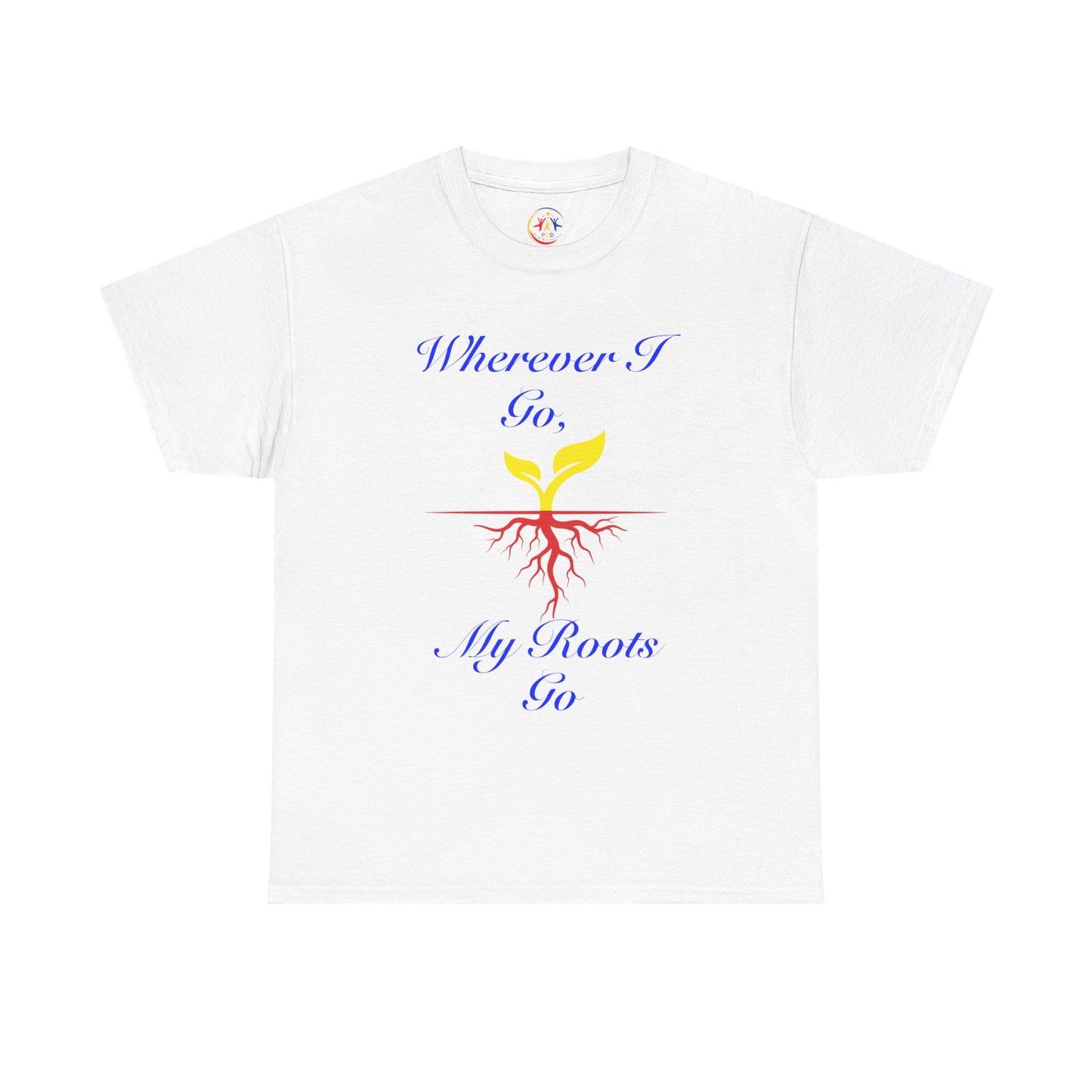 'Wherever I Go, My Roots Go' Unisex Tee, inspirational gift