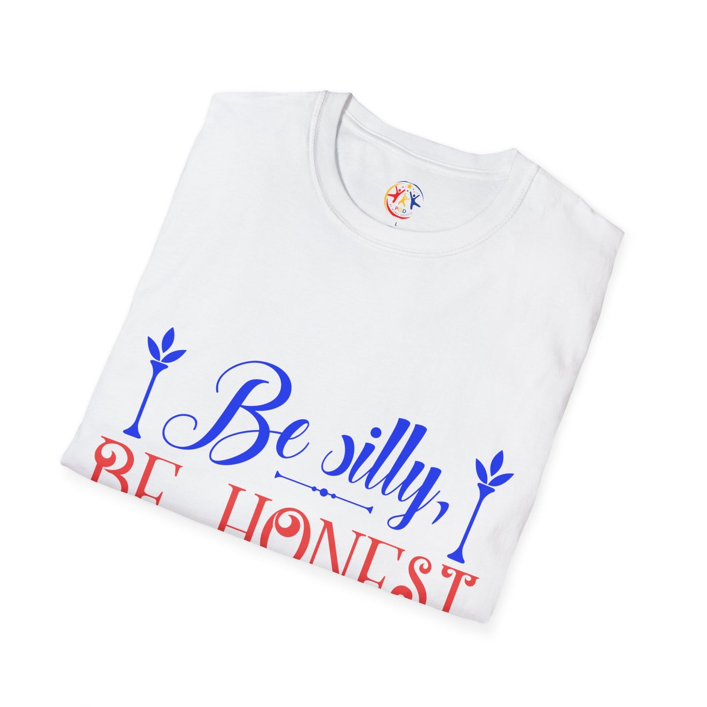 Inspirational Unisex Softstyle T-Shirt - Be Silly, Be Honest, Be Kind - Positive Vibes, Casual Wear, Gift for Friends, Motivational [...]