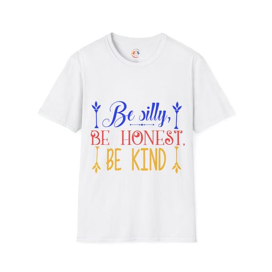 Inspirational Unisex Softstyle T-Shirt - Be Silly, Be Honest, Be Kind - Positive Vibes, Casual Wear, Gift for Friends, Motivational [...]